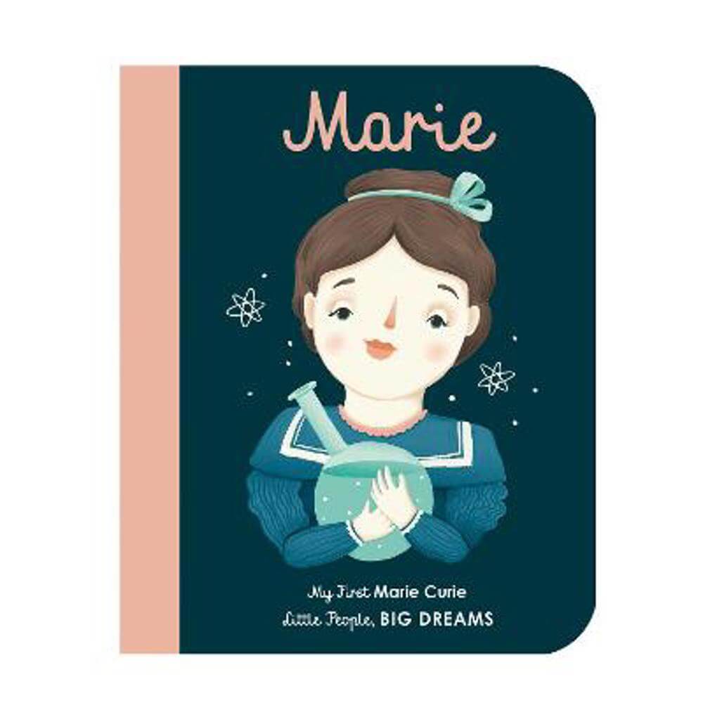 Marie Curie: My First Marie Curie [BOARD BOOK]: Volume 6 - Maria Isabel Sanchez Vegara